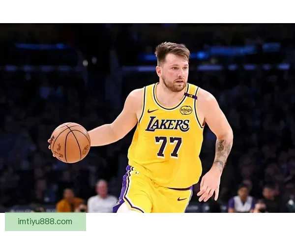 东契奇狂砍43分创纪录 湖人客场六连战收获五胜