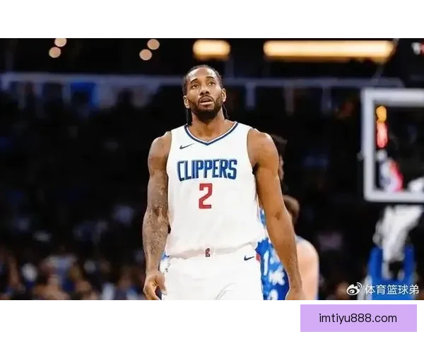 莱昂纳德谈快船精神首节不顺仍坚持出手展现信心